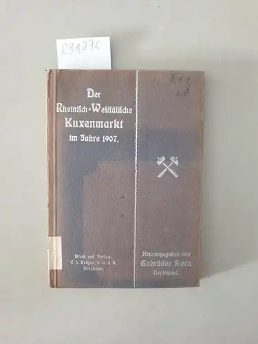 Gebrüder Stern, Dortmund: Der Rheinisch-westfälische Kuxenmarkt im Jahre 1907. 