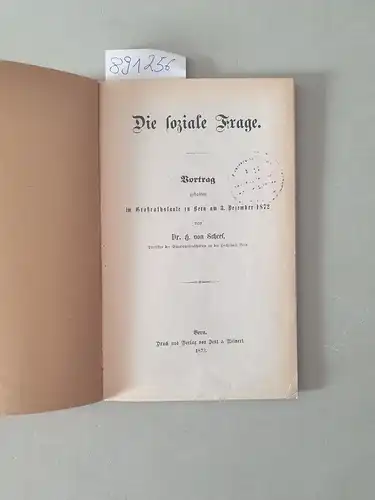 Scheel, H. von: Die soziale Frage. Vortrag gehalten im Großrathssaale zu Bern am 3. Dezember 1872. 