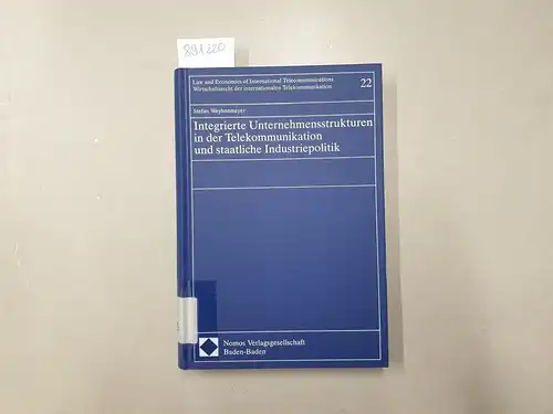 Weyhenmeyer, Stefan: Integrierte Unternehmensstrukturen in der Telekommunikation und staatliche Industriepolitik. 