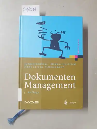 Gulbins, Jürgen, Markus Seyfried und Hans Strack-Zimmermann: Dokumenten-Management : vom Imaging zum Business-Dokument ; mit 33 Tabellen
 (= Xpert.press). 