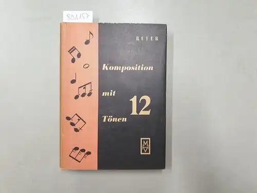 Rufer, Josef: Die Komposition mit zwölf Tönen. 