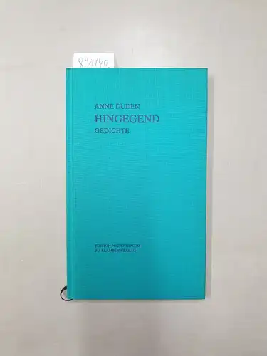 Duden, Anne: Hingegend : Gedichte
 Lyrik-Edition ; Bd. 9; Edition Postskriptum. 