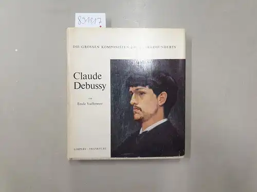 Vuillermoz, Emile: Claude Debussy 
 (Die großen Komponisten des 20. Jahrhunderts, unter der Leitung von Bernard Gasvoty). 