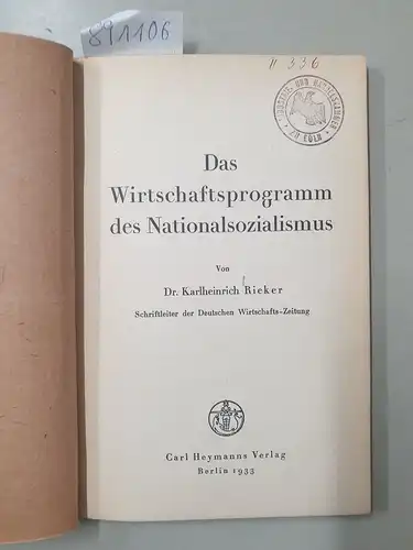 Rieker, Karlheinrich: Das Wirtschaftsprogramm des Nationalsozialismus. 
