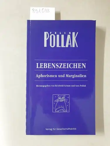 Pollak, Felix: Lebenszeichen 
 Aphorismen und Marginalien (Text in deutscher und englischer Sprache). 