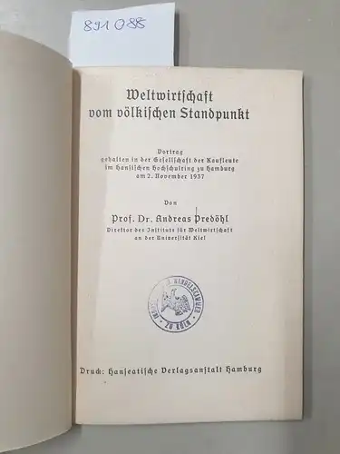 Predöhl, Andreas: Weltwirtschaft vom völkischen Standpunkt
 Vortrag, gehalten in der Gesellschaft der Kaufleute im Hansischen Hochschulring zu Hamburg am 2. November 1937. 