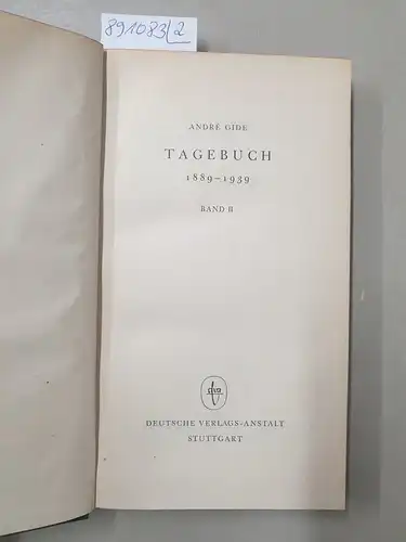 Gide, Andre: Tagebuch / Journal : Band I 1889-1913 : Band II 1914-1923 : 2 Bände. 