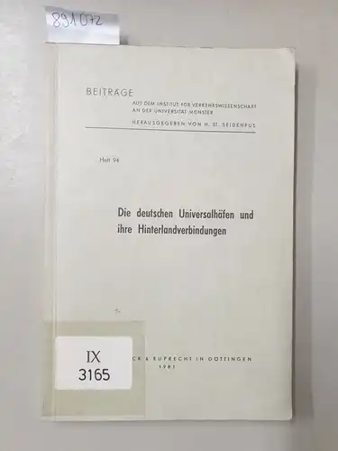 Seidenfus, H.St: Die deutschen Universalhäfen und ihre Hinterlandverbindungen. 