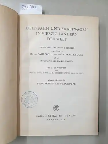 Wohl, Dr. Paul und Prof. A. Albitreccia: Eisenbahn und Kraftwagen in vierzig Ländern der Welt. 