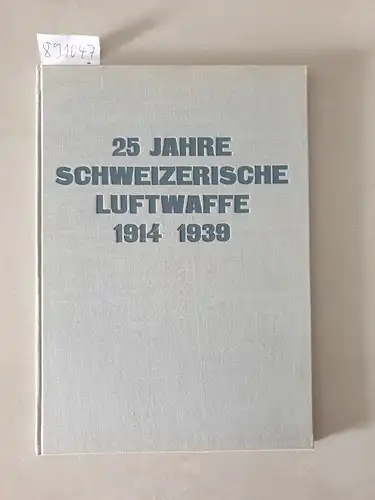Flieger- und Fliegerabwehrtruppen (Hrsg.): 25 (Fünfundzwanzig) Jahre Schweizerische Luftwaffe 1914 - 1939 
 (Unsere Flieger- und Fliegerabwehrtruppen). 