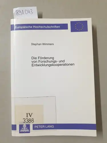 Wimmers, Stephan: Die Förderung von Forschungs- und Entwicklungskooperationen 
 Eine Untersuchung der Förderung von grenzüberschreitenden Forschungs- und Entwicklungskooperationen. 