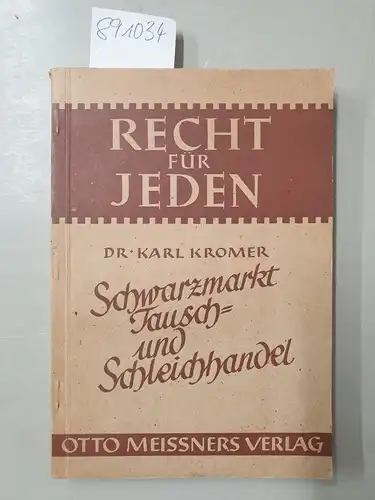 Kromer, Karl: Schwarzmarkt, Tausch- und Schleichhandel in Frage und Antwort mit 500 praktischen Beispielen
 (= Recht für jeden. Nr. 1). 