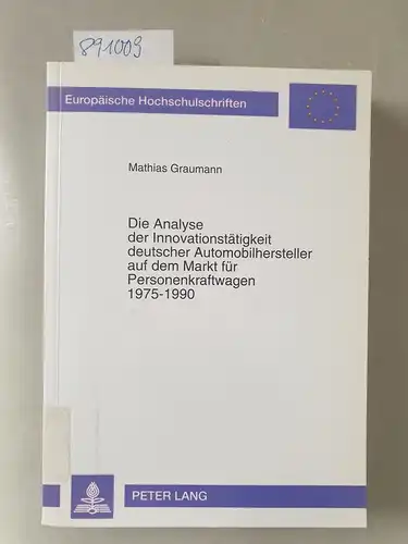 Graumann, Mathias: Die Analyse der Innovationstätigkeit deutscher Automobilhersteller auf dem Markt für Personenkraftwagen 1975 - 1990
 (= Europäische Hochschulschriften / Reihe 5 / Volks- und Betriebswirtschaft ; Bd. 1400). 