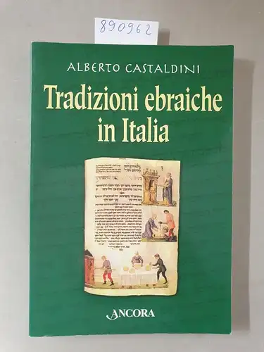 Castaldini, Alberto: Tradizioni ebraiche in Italia (Judaica). 
