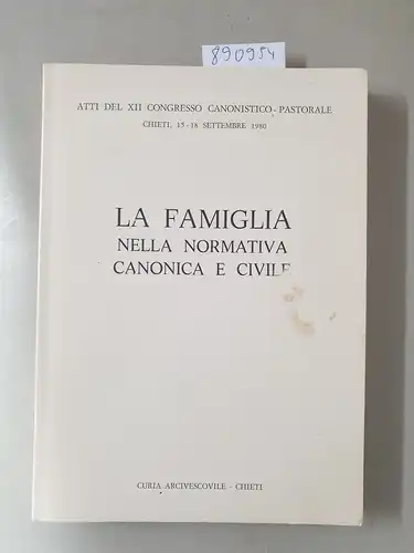 Solfanelli, Marino: La Famiglia Nella Normativa Canonica E Civile. 