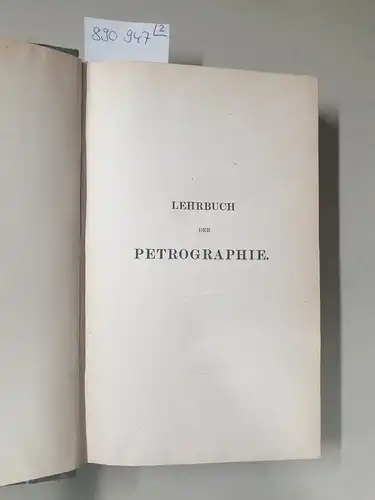 Zirkel, Ferdinand: Lehrbuch der Petrographie, Band 1 und 2. 