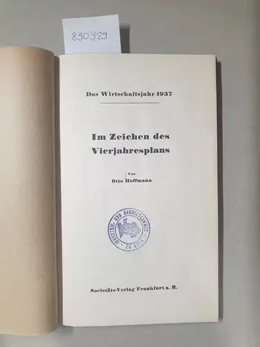 Hoffmann, Otto: Im Zeichen des Vierjahresplans. Das Wirtschaftsjahr 1937. 