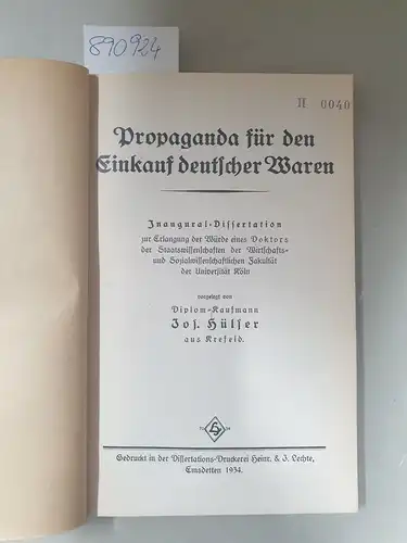 Hülser, Josef: Propaganda für den Einkauf deutscher Waren
 Inaugural-Dissertation. 
