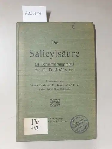 Verein Deutscher Fruchtsaftpresser E.V. (Hrsg.): Die Salicylsäure als Konservierungsmittel für Fruchtsäfte. 