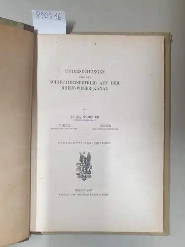 Sympher, Leo: Untersuchungen über den Schiffahrtsbetrieb auf dem Rhein-Weser-Kanal. 