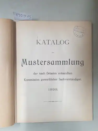 Bueck, Henry Axel (Hrsg.): Katalog der Mustersammlung der nach Ostasien entsandten Kommission gewerblicher Sachverständiger. 