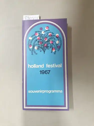 Holland Festival 1967 (Hrsg.): Souvenirprogramma. 