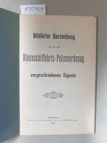 Rheinschiffahrts-Polizeiordnung: Bildliche Darstellung der in der Rheinschiffahrts-Polizeiordnung vorgeschriebenen Signale. 