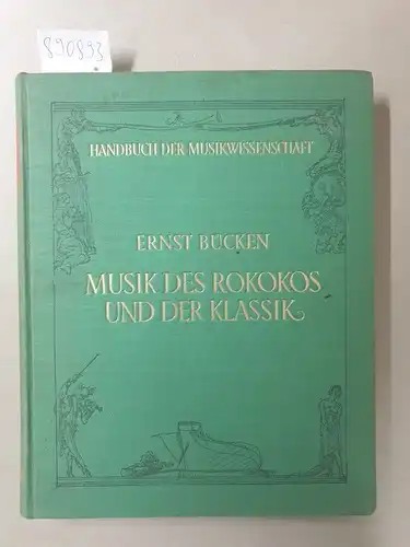 Bücken, Ernst: Die Musik des Rokokos und der Klassik 
 (aus der Reihe : Handbuch der Musikwissenschaft). 