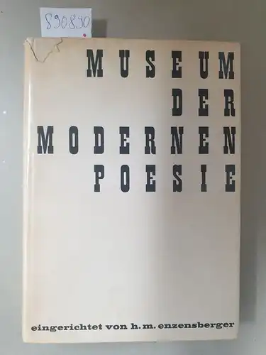 Enzensberger, Hans Magnus (Hrsg.): Museum der Modernen Poesie. Eingerichtet von Hans Magnus Enzensberger : (zweisprachig : Gedichte : Originalsprache und deutsche Übersetzung). 