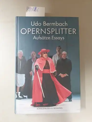 Bermbach, Udo: Opernsplitter : Aufsätze, Essays. 