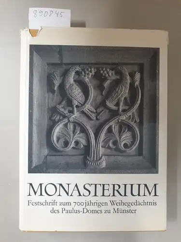 Schröer, Alois: Monasterium : Festschrift zum siebenhundertjährigen Weihegedächtnis des Paulus-Domes zu Münster ; im Auftrag des Bischofs von Münster. 
