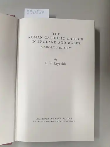 Reynolds, Ernest Edwin: Roman Catholic Church in England and Wales: A Short History. 