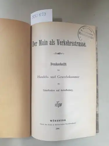 Handels- und Gewerbekammer für Unterfranken und Aschaffenburg: Der Main als Verkehrsstrasse. Denkschrift. 