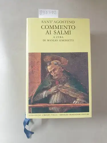 Simonetti, M. und (Sant') Agostino: Commento ai Salmi. 