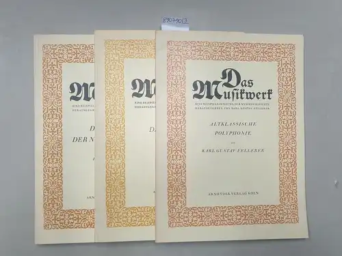 No. 28, 31 und 22, Das Musikwerk : Konvolut 3 Bände : Altklassische Polyphonie / Die Monodie / Die Kunst der Niederländer