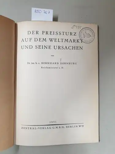 Dernburg, Bernhard: Der Preissturz auf dem Weltmarkt und seine Ursachen. 
