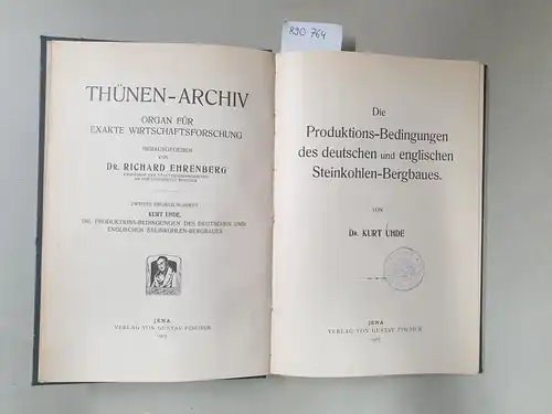 Uhde, Kurt: Die Produktions-Bedingungen des deutschen und englischen Steinkohlen-Bergbaues 
 (Thünen-Archiv. Organ für exakte Wirtschaftsforschung - Ergänzungsheft 2). 