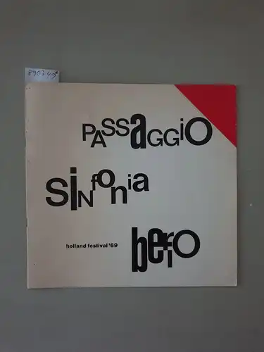 Holland Festival '69Dick Elffers (Lay-out) und Luciano Berio: Luciano Berio : Passaggio / Sinfonia : (Konzertprogramm) 
 Actuele Muziek 3 : Concertgebouw Amsterdam 3 Juli 1969 : (Programm-Text in Holländisch und Englisch). 