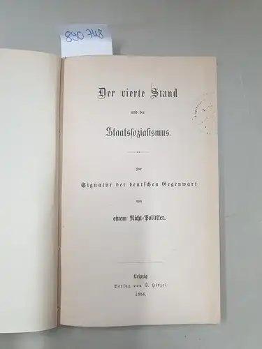 Mittelstaedt, O: Der vierte Stand und der Staatssozialismus 
 Zur Signatur der deutschen Gegenwart. 