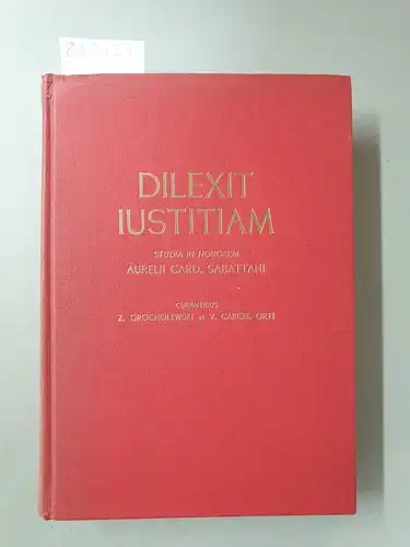 Grocholewski, Z. Orti Carcel: Dilexit iustitiam. Studia in honorem Aurelii card. Sabattani (Studi giuridici). 