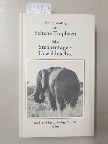 Zwilling, Ernst A: Seltene Trophäen / Steppentage - Urwaldnächte. 