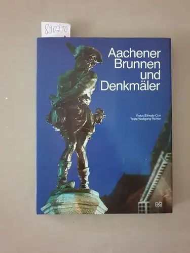 Corr, Elfriede: Aachener Brunnen und Denkmäler. 