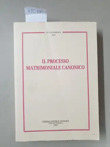 Gullo, Carlo (Red.): Il Processo matrimoniale canonico
 (Studi giuridici XVII). 