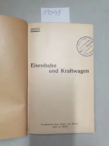 Most, Otto: Eisenbahn und Kraftwagen: Sonderdruck aus "Ruhr und Rhein" Heft 13,1930. 