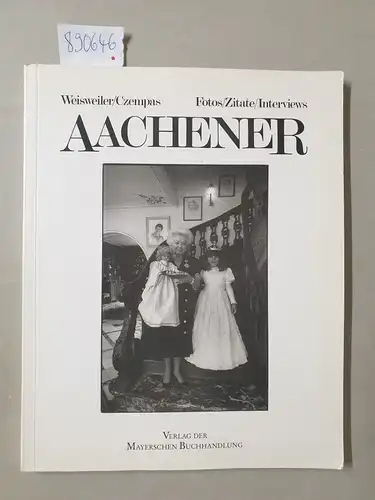 Weisweiler, Hermann und Werner Czempas: Aachener : Fotos / Zitate / Interviews 
 (Mit 70 fotografischen Porträts als Querschnitt der Aachener Gesellschaft). 
