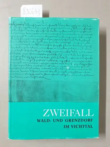 Bendel, Johann und Heinrich Koch (Hrsg.): Zweifall : Wald- und Grenzdorf im Vichttal 
 (Im Auftrag der Gemeinde Zweifall neu bearbeitet. 