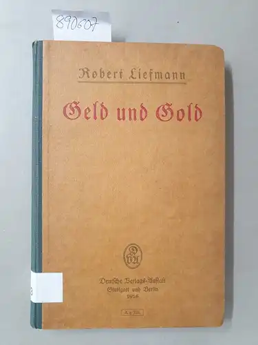 Liesmann, Robert: Geld und Gold. Ökonomische Theorie des Geldes. 