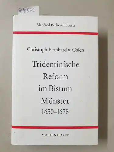 Becker-Huberti, Manfred: Die Tridentinische Reform im Bistum Münster unter Fürstbischof  Christoph Bernhard von Galen 1650-1678 
 (= Westfalia Sacra, Band 6). 