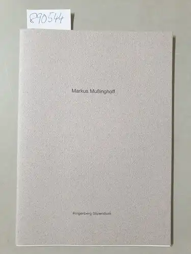 Mußinghoff, Markus: Markus Mußinghoff, Ringenberg Stipendium: Souffleur
 Ausstellungskatalog Schloß Ringenberg. 