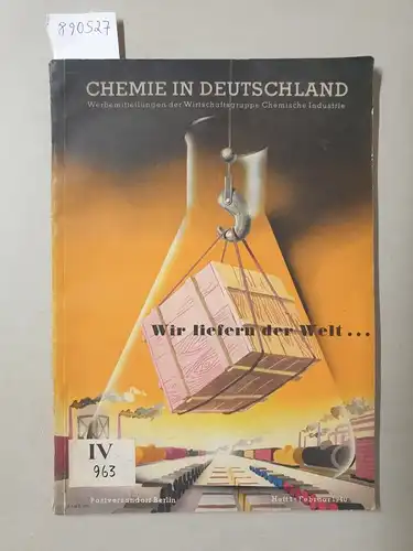 Wirtschaftsgruppe Chemische Industrie und Kurt Kranz (Titelgrafik): Chemie in Deutschland : Sonderheft: Wir liefern der Welt 
 (Werbe-Mitteilungen : Heft 1 : Februiar 1940). 